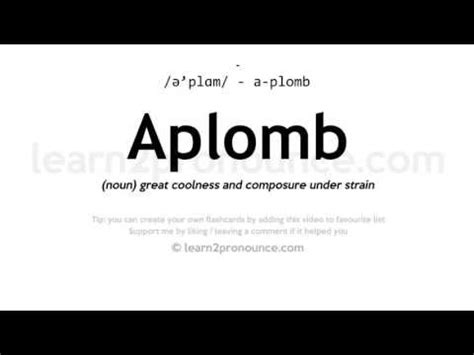 define aplomb|how to say aplomb.